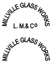 MILLVILLE GLASS WORKS L. M. & Co