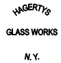 HAGERTY GLASS WORKS N. Y.