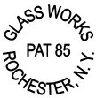 GLASS WORKS PAT 85 ROCHESTER, N. Y.