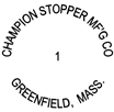 Champion Stopper Mf'g Co 1 Greenfield, Mass.