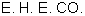 E. H. E. CO.