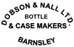 DOBSON & NALL LTD. BOTTLE & CASE MAKERS BARNSLEY